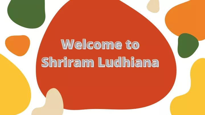 welcome to welcome to shriram ludhiana shriram