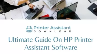 Ultimate Guide On HP Printer Assistant Software