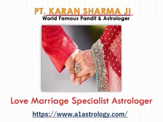 Love Marriage Specialist Astrologer - ( 91–9915014230) - Pt. Karan Sharma