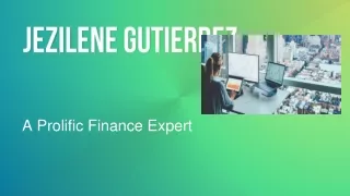 Jezilene Gutierrez A Prolific Finance Expert