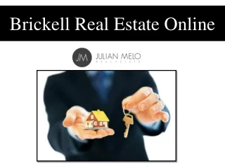 Brickell Real Estate Online