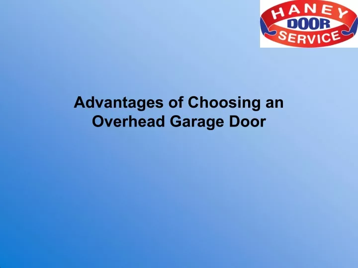 advantages of choosing an overhead garage door