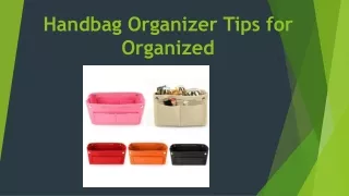Handbag Organizer Tips for  Organized