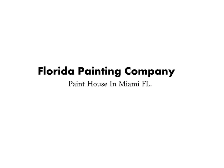 florida painting company paint house in miami fl