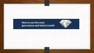 How to care for your gemstones