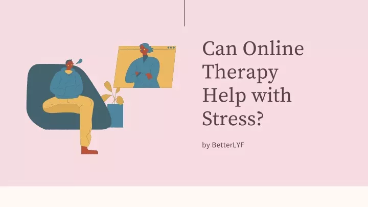 can online therapy help with stress