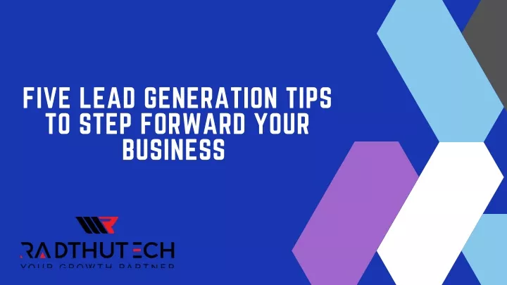 five lead generation tips to step forward your