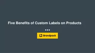 Five Benefits of Custom Labels on Products
