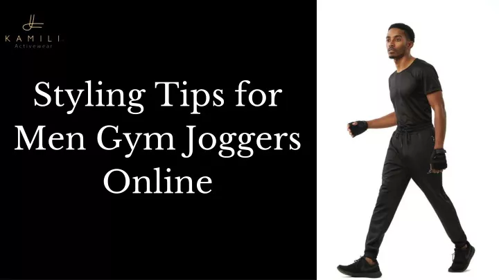 styling tips for men gym joggers online