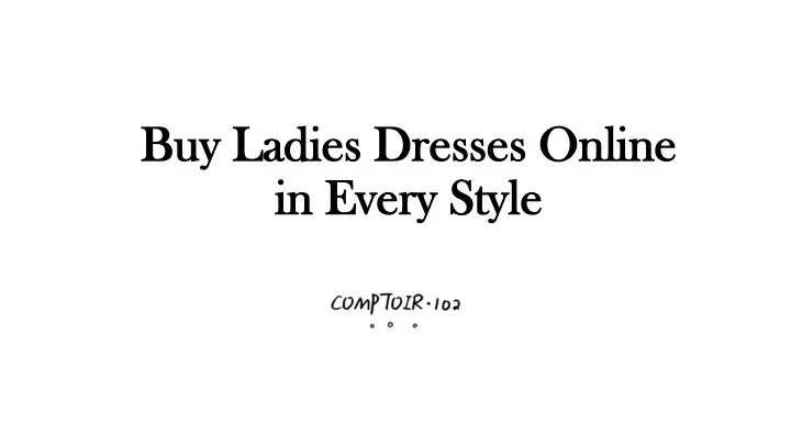 buy ladies dresses online in every s tyle