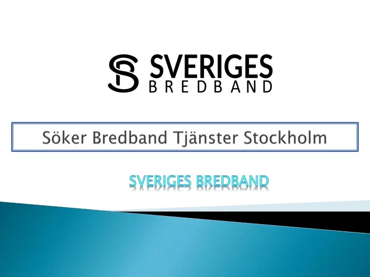 PPT - Söker Bredband Tjänster Stockholm PowerPoint Presentation, Free ...