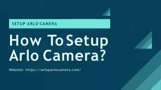 How To Setup Arlo Camera?