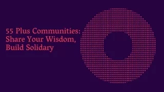 55 plus communities share your wisdom build