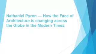 Nathaniel Pyron — How the Face Architecture changing across the Globe in times