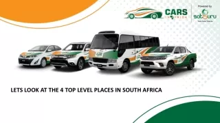 LETS LOOK AT THE 4 TOP LEVEL PLACES IN SOUTH AFRICA