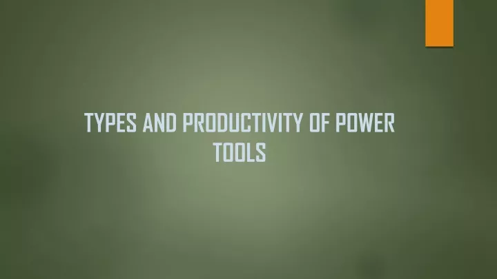 types and productivity of power tools