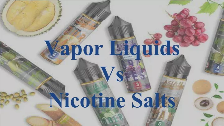 vapor liquids vs nicotine salts