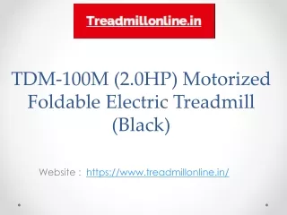 Treadmill Online - Buy TDM-100M Motorized Foldable Electric Treadmill