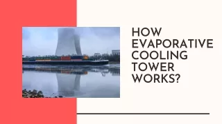 HOW EVAPORATIVE COOLING TOWER WORKS
