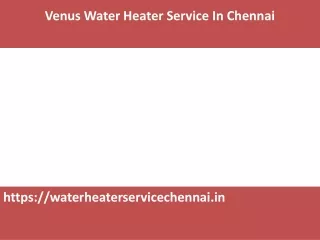venus water heater service in chennai
