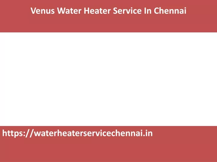 venus water heater service in chennai
