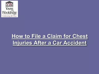 how to file a claim for chest injuries after