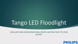 Tango LED Floodlight By Philips