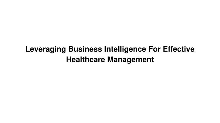 leveraging business intelligence for effective healthcare management