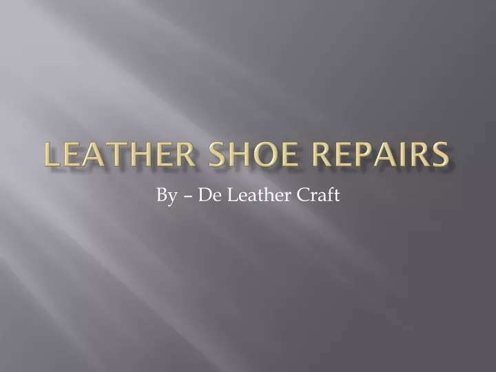 leather shoe repairs