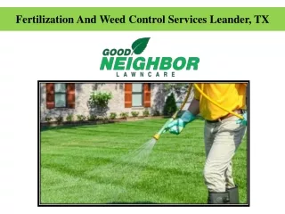 Fertilization And Weed Control Services Leander, TX