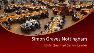 Simon Graves Nottingham - Highly Qualified Senior Leader