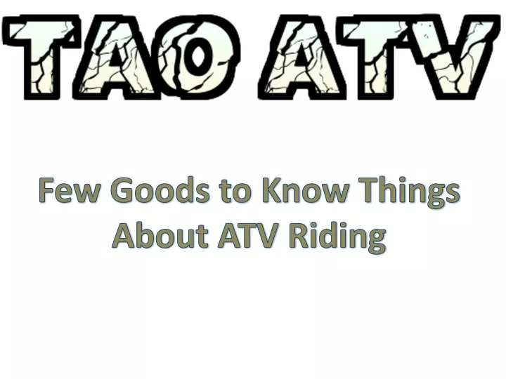 few goods to know things about atv riding