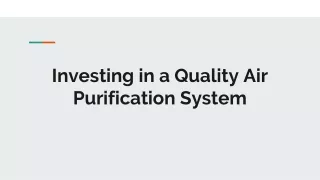 investing in a quality air purification system