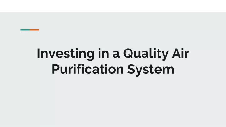 investing in a quality air purification system