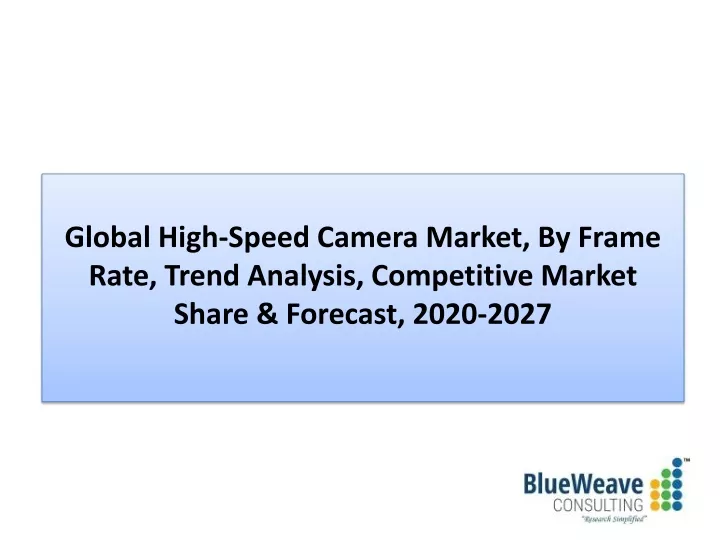 global high speed camera market by frame rate