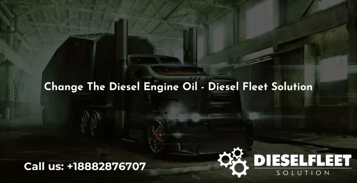 change the diesel engine oil diesel fleet solution