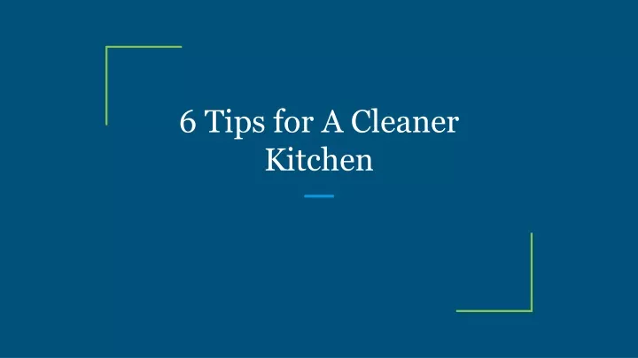 6 tips for a cleaner kitchen