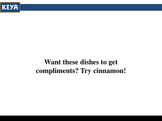 Want these dishes to get compliments Try cinnamon!
