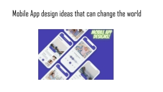 Mobile App design ideas that can change the world