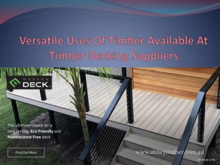 Versatile Uses Of Timber Available At Timber Decking Suppliers