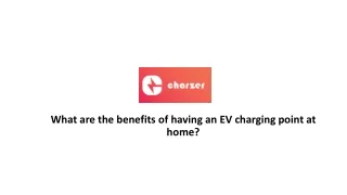 What are the benefits of having an EV charging point at home?