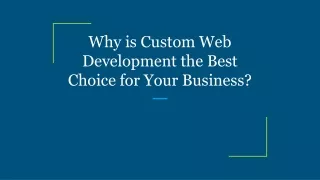 why is custom web development the best choice for your business