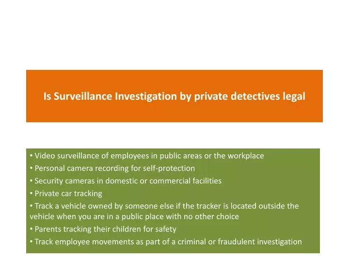 Ppt Is Surveillance Investigation By Private Detectives Legal