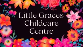 Benefits of Child Care Centres Nsw- Little Graces Childcare Centre