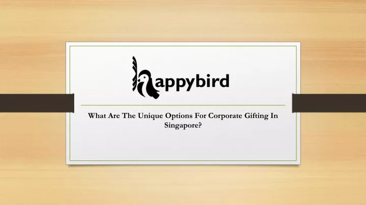 what are the unique options for corporate gifting in singapore