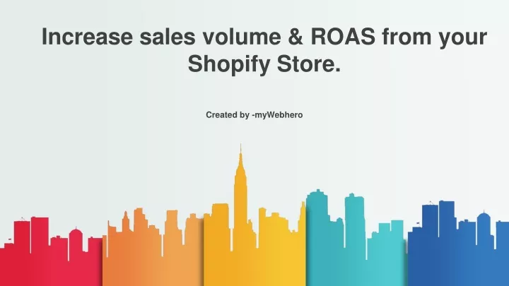 increase sales volume roas from your shopify store