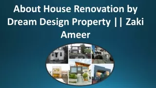 Renovate Your House by Dream Design Property, Zaki Ameer