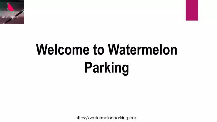 welcome to watermelon parking