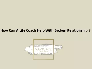 How Can A Life Coach Help With Broken Relationship