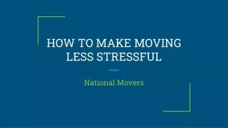 HOW TO MAKE MOVING LESS STRESSFUL